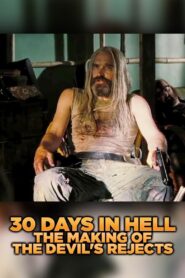 30 Days in Hell: The Making of ‘The Devil’s Rejects’